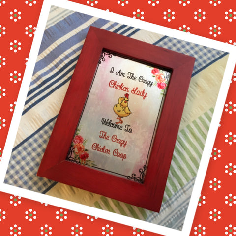 I AM THE CRAZY CHICKEN LADY Vintage Red Wood Frame Sublimation on Metal Positive Saying Wall Art Home Decor Gift Idea One of a Kind-Unique-Home-Country-Decor-Cottage Chic-Gift - JAMsCraftCloset