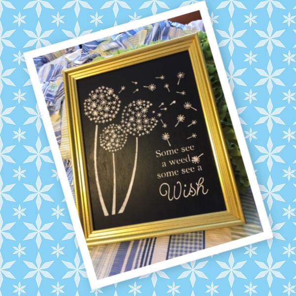 SOME SEE A WEED AND SOME SEE A WISH Framed Wall Art Affirmation Positive Saying Home Decor Gift Wedding Kitchen -One of a Kind-Unique-Home-Country-Decor-Cottage Chic-Gift JAMsCraftCloset