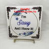 I AM SASSY AND I KNOW IT - DIGITAL GRAPHICS  My digital SVG, PNG and JPEG Graphic downloads for the creative crafter are graphic files for those that use the Sublimation or Waterslide techniques - JAMsCraftCloset