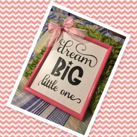 DREAM BIG LITTLE ONE Framed Wall Art Affirmation Positive Saying Home Decor Gift -One of a Kind-Unique-Home-Country-Decor-Cottage Chic-Gift Childs Room JAMsCraftCloset