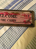 WELCOME TO THE CABIN Vintage Mounted On Natural Stained Pallet Wood Sublimation on Metal Positive Saying Wall Art Home Decor Gift Idea One of a Kind-Unique-Home-Country-Decor-Cottage Chic-Gift - JAMsCraftCloset