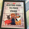 BUSTING OURS TO FEED YOURS Vintage Black Wood Frame Sublimation on Metal Positive Saying Wall Art Home Decor Gift Idea One of a Kind-Unique-Home-Country-Decor-Cottage Chic-Gift - JAMsCraftCloset