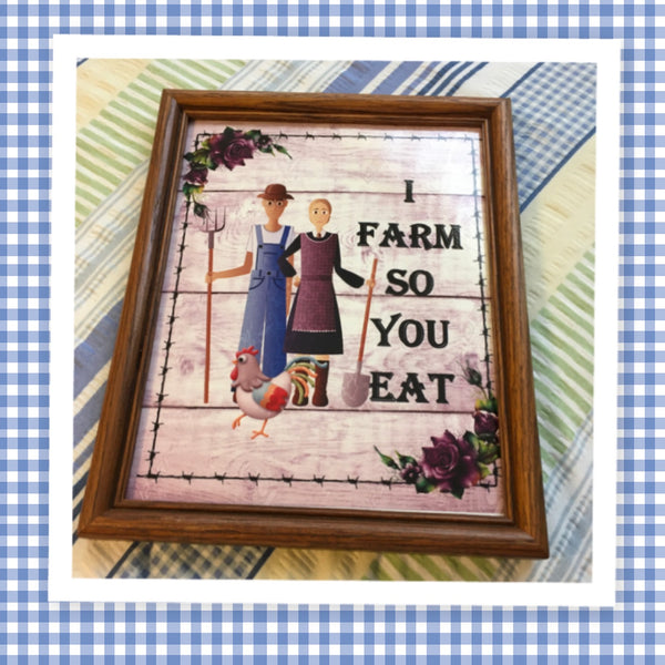 I FARM SO YOU EAT Vintage Black Wood Frame Sublimation on Metal Positive Saying Wall Art Home Decor Gift Idea One of a Kind-Unique-Home-Country-Decor-Cottage Chic-Gift - JAMsCraftCloset