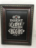 INSERT COFFEE TO BEGIN Wall Art Handmade Black Framed Saying Home Decor Gift Kitchen -One of a Kind-Unique-Home-Country-Decor-Cottage Chic-Gift - JAMsCraftCloset