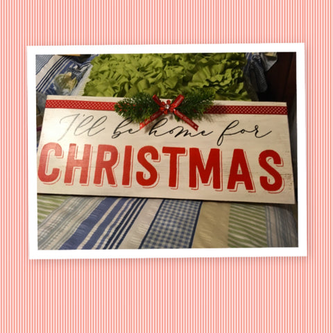 I WILL BE HOME FOR CHRISTMAS White Wooden Sign Country Farmhouse Wall Art Gift Campers RV Home Decor-Wall Art-Gift-One of a Kind - JAMsCraftCloset 