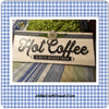 HOT COFFEE White Wooden Sign Country Farmhouse Wall Art Gift Campers RV Coffee Station Home Decor-Wall Art-Gift-One of a Kind - JAMsCraftCloset 