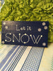 LET IT SNOW Blue and White Hand Painted Wooden Wall Art Mantel Hearth Shelf Sign Christmas Decor Home Decor Gift Idea - JAMsCraftCloset