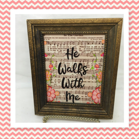 HE WALKS WITH ME Vintage Gold Wood Frame Sublimation on Metal Positive Saying Wall Art Home Decor Gift Idea One of a Kind-Unique-Home-Country-Decor-Cottage Chic-Gift FAITH - JAMsCraftCloset