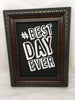 BEST DAY EVER Framed Wall Art Handmade Hand Painted Wood Frame Home Decor Gift Idea JAMsCraftCloset