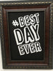 BEST DAY EVER Framed Wall Art Handmade Hand Painted Wood Frame Home Decor Gift Idea JAMsCraftCloset