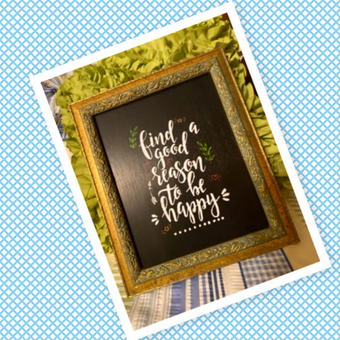 FIND A GOOD REASON TO BE HAPPY Framed Wall Art Handmade Hand Painted Home Decor Gift Idea -One of a Kind-Unique-Home-Country-Decor-Cottage Chic-Gift JAMsCraftCloset