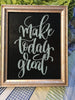 MAKE TODAY GREAT Framed Wall Art Hand Painted Silver Gold Wood Frame Aqua Print Home Decor Gift-One of a Kind-Unique-Home-Country-Decor-Cottage Chic-Gift Kitchen Decor - JAMsCraftCloset