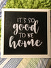 IT IS GOOD TO BE HOME on White Distressed Frame Black Background Wall Art Farmhouse Decor Kitchen Decor Handmade Hand Painted Home Decor Gift Wedding One of a Kind-Unique-Home-Country-Decor-Cottage Chic-Gift - JAMsCraftCloset