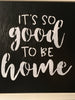 IT IS GOOD TO BE HOME on White Distressed Frame Black Background Wall Art Farmhouse Decor Kitchen Decor Handmade Hand Painted Home Decor Gift Wedding One of a Kind-Unique-Home-Country-Decor-Cottage Chic-Gift - JAMsCraftCloset