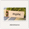Tile Sign INSPIRE Positive Saying With Button Floral Accents Wall Art Gift Idea Home Country Decor Affirmation - JAMsCraftCloset
