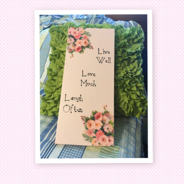 LIVE WELL LOVE MUCH LAUGH OFTEN Wooden Sign Wall Art Handmade Hand Painted Pale Pink Decoupaged Home Decor Gift -One of a Kind-Unique-Home-Country-Decor-Cottage Chic-Gift - JAMsCraftCloset