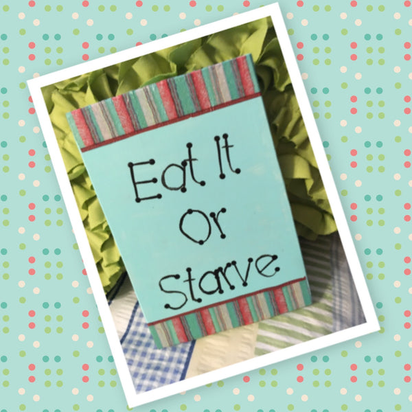 EAT IT OR STARVE Wooden Kitchen Sign Wall Art Hand Painted Pale Aqua Decoupaged Border {{ JAMsCraftCloset }}