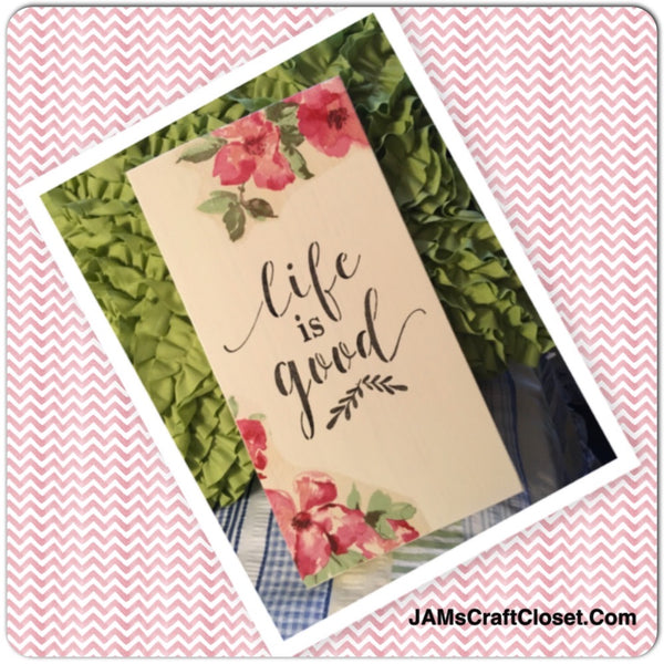 LIFE IS GOOD Wooden Sign Wall Art Hand Painted Decoupaged Red Floral Affirmation Gift Idea {{ JAMsCraftCloset }}