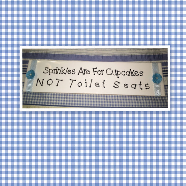 SPRINKLES ARE FOR CUPCAKES NOT TOILET SEATS White Ceramic Tile Blue Floral Accents Funny Bathroom Sign Wall Art Gift Campers RV Home Decor-Wall Art-One of a Kind - JAMsCraftCloset
