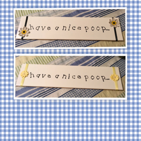 HAVE A NICE POOP White Ceramic Tile Sign Funny Bathroom Decor Wall Art Gift Idea