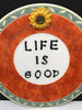 Plate Hand Painted Upcycled Repurposed Positive Saying LIFE IS GOOD Plate Home Decor Wall Art Gift Idea JAMsCraftCloset
