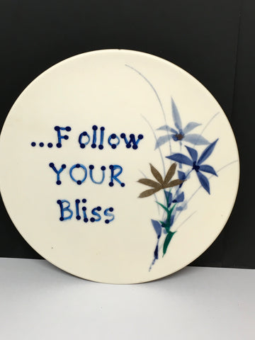Plate Hand Painted Upcycled Repurposed Positive Saying FOLLOW YOUR BLISS Plate Home Decor Wall Art JAMsCraftCloset