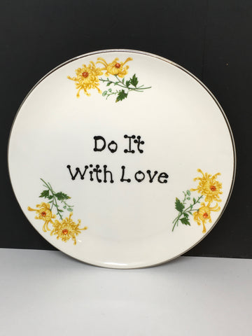 Plate Hand Painted Upcycled Repurposed Positive Saying DO IT WITH LOVE Plate Home Decor Wall Art JAMsCraftCloset