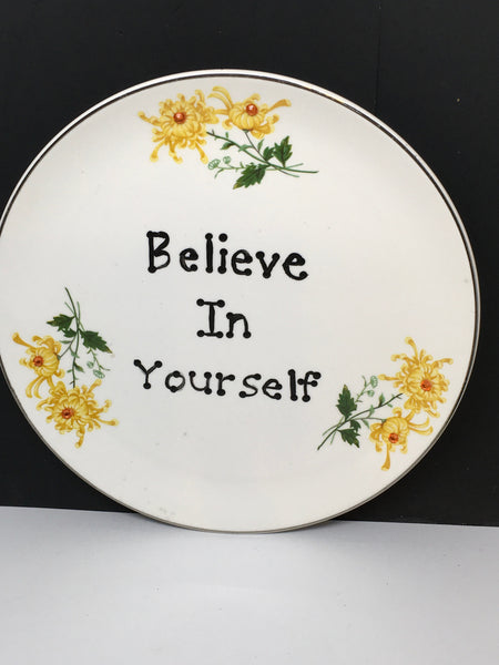 Plate Hand Painted Upcycled Repurposed Positive Saying BELIEVE IN YOURSELF Plate Home Decor Wall Art With Bling JAMsCraftCloset