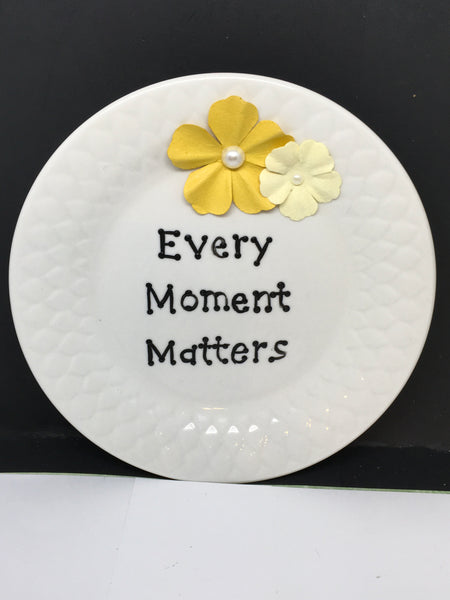 Plate Hand Painted Upcycled Repurposed Positive Saying EVERY MOMENT MATTERS Wall Art JAMsCraftCloset