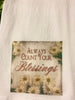 ALWAYS COUNT YOUR BLESSINGS Decorative Flour Sack Tea Dish Towels Kitchen Decor Gift Idea Handmade Chef Housewarming Wedding Gift - JAMsCraftCloset