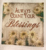 ALWAYS COUNT YOUR BLESSINGS Decorative Flour Sack Tea Dish Towels Kitchen Decor Gift Idea Handmade Chef Housewarming Wedding Gift - JAMsCraftCloset