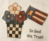 IN GOD WE TRUST Decorative Flour Sack Tea Dish Towel Kitchen Porch Patio Decor Gift Patriotic Handmade Chef Gift Housewarming Gift Wedding Gift - JAMsCraftCloset