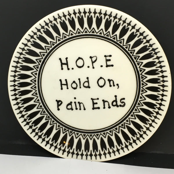 Plate Hand Painted Upcycled Repurposed Positive Saying HOPE HOLD ON PAIN ENDS Home Decor Wall Art