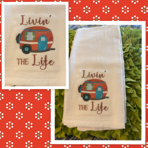 LIVIN' THE LIFE Camper RV Decorative Flour Sack Tea Dish Towel Kitchen Decor Camping Gift Idea Handmade Chef Gift Housewarming Gift Wedding Gift - JAMsCraftCloset