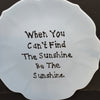 Plate Hand Painted Upcycled Repurposed Positive Saying BE THE SUNSHINE Plate Home Decor Wall Art Gift JAMsCraftCloset