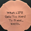 Plate Hand Painted Upcycled Repurposed Positive Saying LIFE GETS HARD KNEEL Plate Home Decor Wall Art Gift JAMsCraftCloset