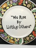Plate Hand Painted Upcycled Repurposed Positive Saying WE RISE BY LIFTING OTHERS Home Decor Wall Art Gift JAMsCraftCloset