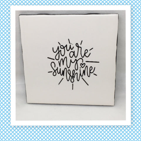 YOU ARE MY SUNSHINE Wall Art Ceramic Tile Hand Painted Positive Saying Sign HOME Decor Gift Idea Handmade Sign Home and Living Wall Hanging - JAMsCraftCloset