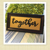TOGETHER Vintage Decorative Wood Frame Positive Saying Wall Art Home Decor Gift Idea Wedding One of a Kind-Unique-Home-Country-Decor-Cottage Chic-Gift - JAMsCraftCloset