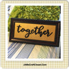 TOGETHER Vintage Decorative Wood Frame Positive Saying Wall Art Home Decor Gift Idea Wedding One of a Kind-Unique-Home-Country-Decor-Cottage Chic-Gift - JAMsCraftCloset