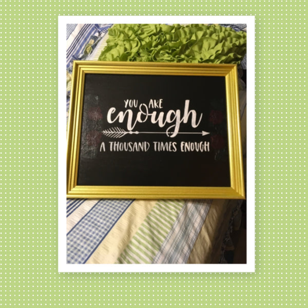 YOU ARE ENOUGH Framed Wall Art Hand Painted Positive Saying Home Decor Gift One of a Kind-Unique-Home-Country-Decor-Cottage Chic-Gift Kitchen Decor - JAMsCraftCloset