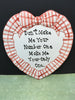 Plate Heart Red Hand Painted Upcycled Repurposed Love Quote NOT NUMBER 1 ONLY ONE Plate Home Decor Wall Art Gift Idea JAMsCraftCloset