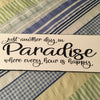 ANOTHER DAY IN PARADISE White Ceramic Tile Decal Sign Country Farmhouse Wall Art Gift Campers RV Home Decor-One of a Kind Funny Door Sign - JAMsCraftCloset