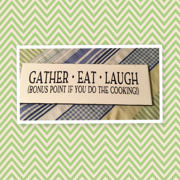 GATHER EAT LAUGH Tile Sign Funny KITCHEN Decor Wall Art Home Decor Gift Idea Handmade Sign Country Farmhouse Wall Art Gift Campers RV Home Decor-Home and Living Wall Hanging - JAMsCraftCloset