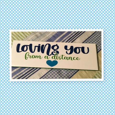 LOVING YOU FROM A DISTANCE Ceramic Tile Decal Sign Wall Art Gift Idea Home Country Decor Affirmation Wedding Decor Positive Saying - JAMsCraftCloset