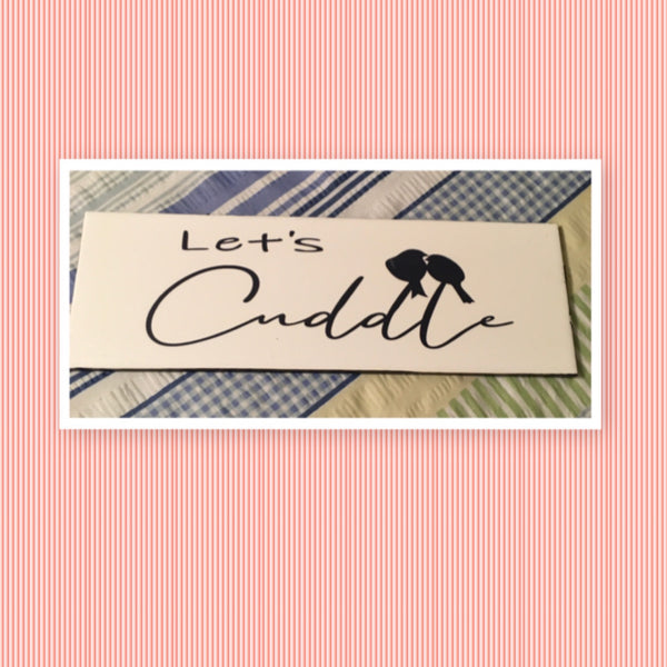 LET'S CUDDLE Ceramic Tile Decal Sign Wall Art Wedding Gift Idea Home Country Decor Affirmation Wedding Decor Positive Saying - JAMsCraftCloset