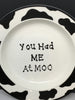 Plate Hand Painted Upcycled Repurposed Positive Saying YOU HAD ME AT MOO Cow Collector Gift Home Decor Wall Art JAMsCraftCloset