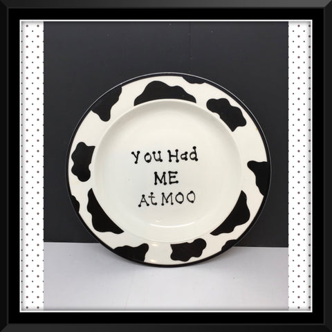Plate Hand Painted Upcycled Repurposed Positive Saying YOU HAD ME AT MOO Cow Collector Gift Home Decor Wall Art JAMsCraftCloset