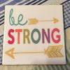 BE STRONG Wall Art Ceramic Tile Sign Gift Idea Home Decor Positive Saying Gift Idea Handmade Sign Country Farmhouse Gift Campers RV Gift Home and Living Wall Hanging Kitchen Decor - JAMsCraftCloset
