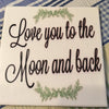 LOVE YOU TO THE MOON AND BACK Wall Art Ceramic Tile Sign Gift Idea Home Decor Positive Saying Gift Idea Handmade Sign Country Farmhouse Gift Campers RV Gift Home and Living Wall Hanging Wedding Gift - JAMsCraftCloset